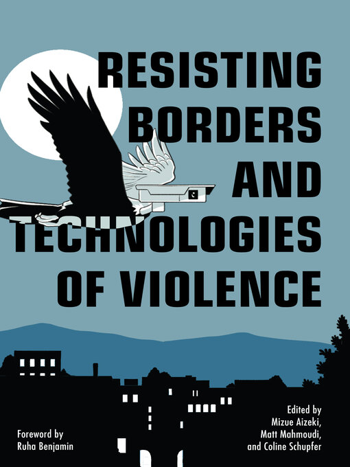 Title details for Resisting Borders and Technologies of Violence by Mizue Aizeki - Wait list
